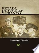 Libro de Pétain, De Gaulle Y Franco (edición Digital)