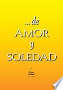 Libro de … De Amor Y Soledad