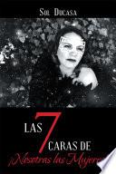 Libro de Las 7 Caras De ¡nosotras Las Mujeres!