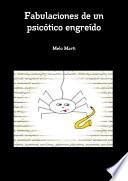 Libro de Fabulaciones De Un Psicótico Engreído