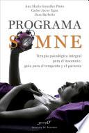 Libro de Programa Somne. Terapia Psicológica Integral Para El Insomnio: Guía Para El Terapeuta Y El Paciente