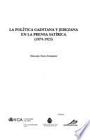 Libro de La Política Gaditana Y Jerezana En La Prensa Satírica (1874 1923)