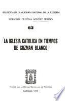 Libro de La Iglesia Católica En Tiempos De Guzmán Blanco