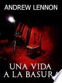 Libro de Una Vida A La Basura