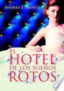 Libro de El Hotel De Los Sueños Rotos