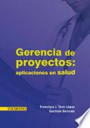 Libro de Gerencia De Proyectos: Aplicaciones En Salud