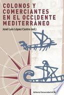 Libro de Colonos Y Comerciantes En El Occidente Mediterráneo