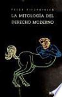 Libro de La Mitología Del Derecho Moderno