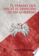 Libro de El Verano Que Inició El Desplome De Un Gobierno