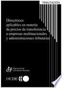 Libro de Directrices Aplicables En Materia De Precios De Transferencia A Empresas Multinacionales Y Administraciones Tributarias