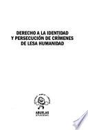 Libro de Derecho A La Identidad Y Persecución De Crímenes De Lesa Humanidad