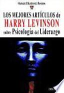 Libro de Los Mejores Artículos De Harry Levinson Sobre Psicología Del Liderazgo