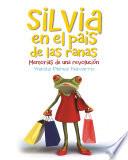 Libro de Silvia En El País De Las Ranas
