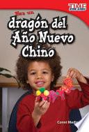 Libro de Haz Un Dragón Del Año Nuevo Chino (make A Chinese New Year Dragon)