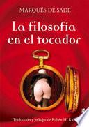 Libro de La Filosofia En El Tocador / Philosophy In The Dressing Room