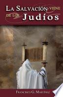 Libro de La Salvacion Viene De Los Judios
