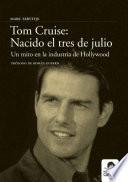 Libro de Tom Cruise: Nacido El Tres De Julio
