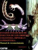 Libro de Estados Inmaduros De Insectos De Las órdenes Ocoleoptera, Diptera Y Lepidoptera: Manual De Reconocimiento