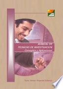 Libro de Manual De Tecnicas De Investigacion Conceptos Y Aplicaciones