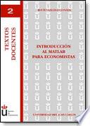 Libro de Introducción Al Matlab Para Economistas