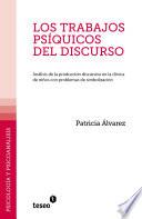 Libro de Los Trabajos Psíquicos Del Discurso