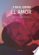 Libro de …y En El Centro El Amor