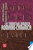 Libro de La Tradición Jurídica Romano Canónica