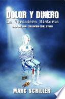 Libro de Dolor Y Dinero La Verdadera Historia