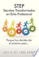 Libro de Step Secretos Transformados En Éxito Profesional