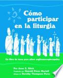 Libro de Como Participar En La Liturgia: Un Libro De Actividades Para Los Ninos Anglicanos Episcopales