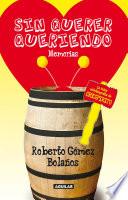 Libro de Sin Querer Queriendo