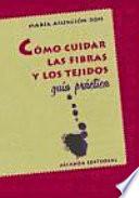 Libro de Cómo Cuidar Las Fibras Y Los Tejidos