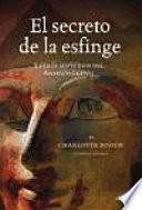 Libro de El Secreto De La Esfinge Y Otros Misterios Del Antiguo Egipto