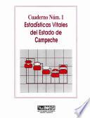 Libro de Estadísticas Vitales Del Estado De Campeche. Cuaderno Número 1