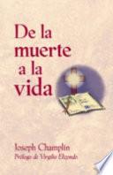 Libro de De La Muerte A La Vida