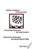 Libro de Historic Positions Of Forced Mate / Posiciones Histricas Del Mate Forzado / Historische Stellungen Des Gezwungenen Matt