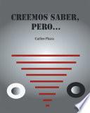 Libro de Creemos Saber, Pero…