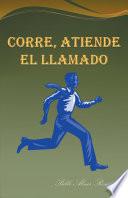 Libro de Corre, Atiende El Llamado