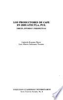 Libro de Los Productores De Café En Zihuateutla, Pue