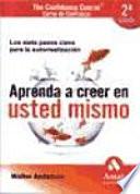 Libro de Aprenda A Creer En Usted Mismo