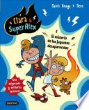 Libro de Clara & Superalex. El Misterio De Los Juguetes Desaparecidos