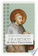 Libro de Francisco De Asís Y Tierra Santa