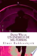 Libro de Doctor Who En Un Enemigo De Mil Formas