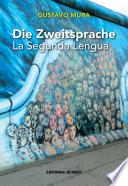 Libro de Die Zweitsprache. La Segunda Lengua