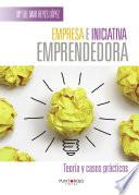 Libro de Empresa E Iniciativa Emprendedora. Teoría Y Casos Prácticos