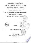 Libro de Sermones Panegiricos De Varios Misterios, Festividades Y Santos…