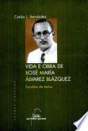 Libro de Vida E Obra De Xosé María Álvarez Blázquez