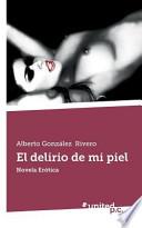 Libro de El Delirio De Mi Piel