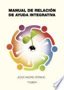 Libro de Manual De Relación De Ayuda Integrativa