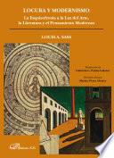 Libro de Locura Y Modernismo. La Esquizofrenia A La Luz Del Arte, La Literatura Y El Pensamiento Modernos